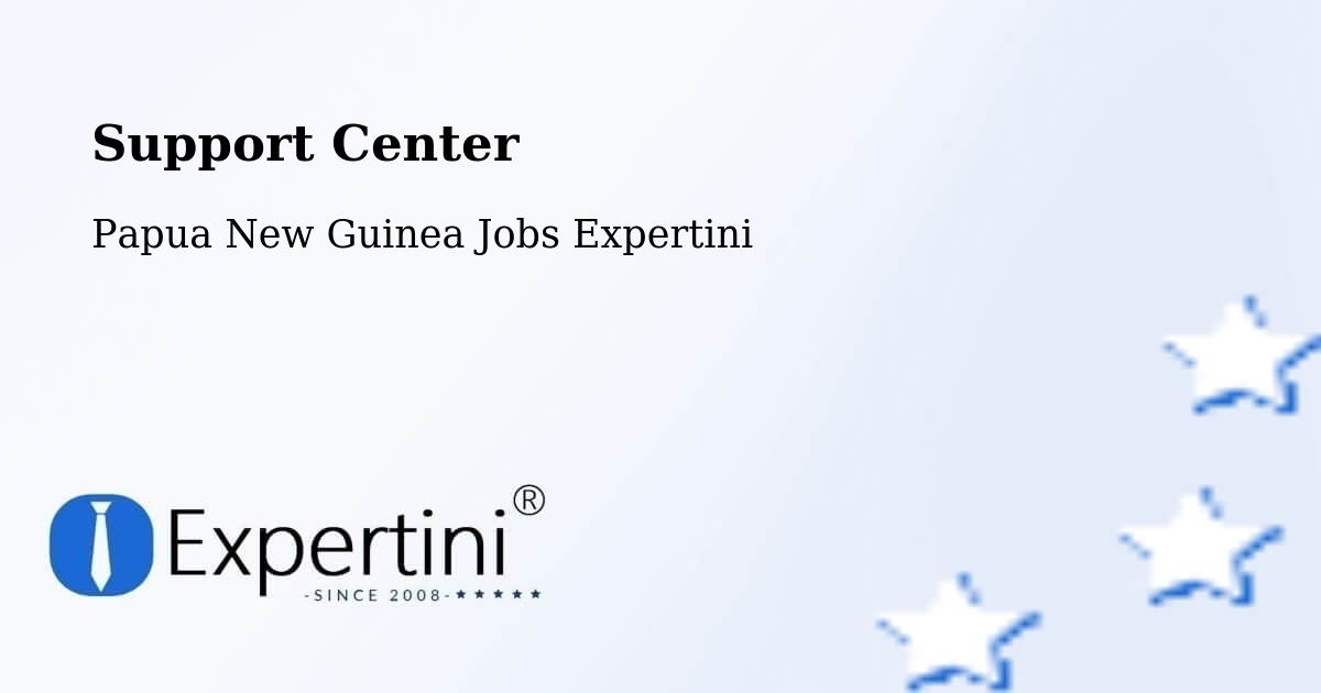 Support Services – Tewai Siassi - Papua New Guinea Jobs Expertini